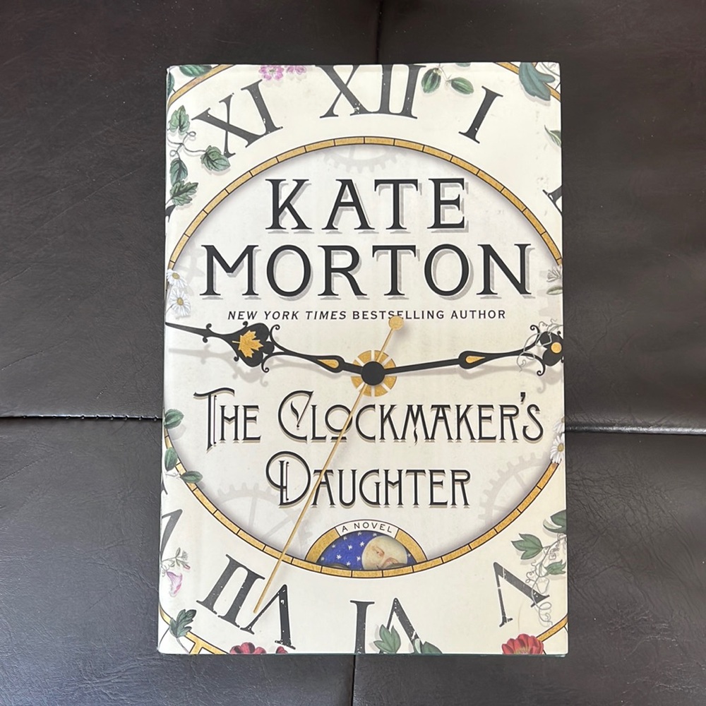 The Clockmaker’s Daughter by Kate Morton